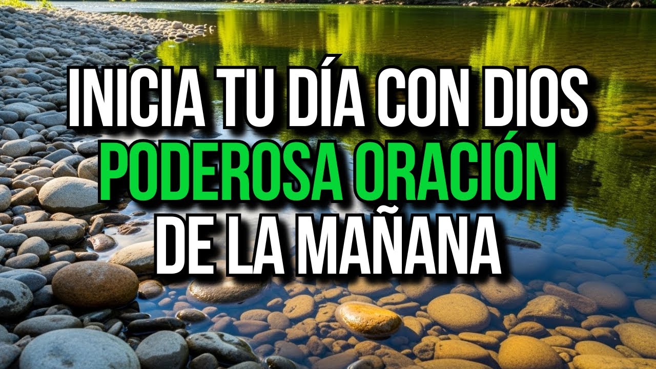 🙏 Despierta Agradeciendo a Dios y Tu Día Cambiará | Oración de la Mañana