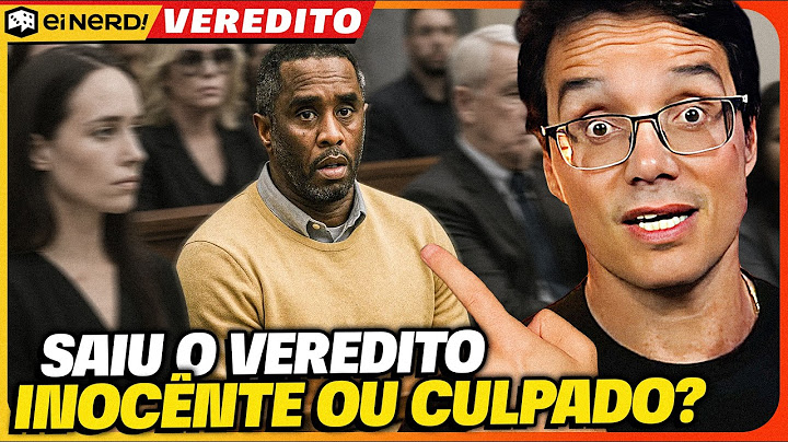 P. DIDDY FOI INOCENTADO!? VAI CONTINUAR PRESO? ENTENDA O FINAL POLÊMICO DO JULGAMENTO