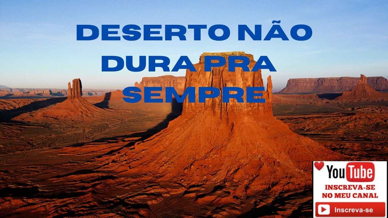 DESERTO NAO DURA PRA SEMPRE COM PR CLAUDEMIR VENTURA... - YouTube