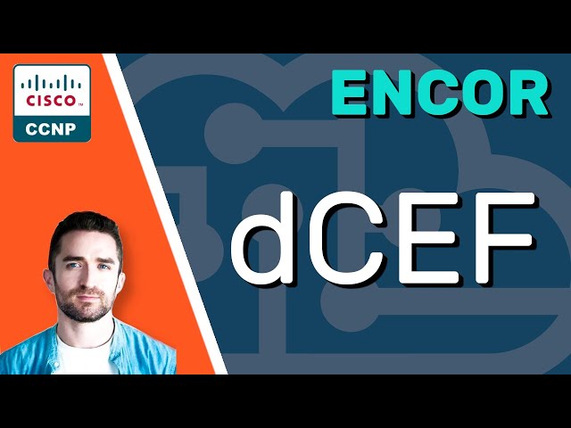 CCNP ENCOR // Distributed CEF (dCEF) // ENCOR 350-401 Complete Course