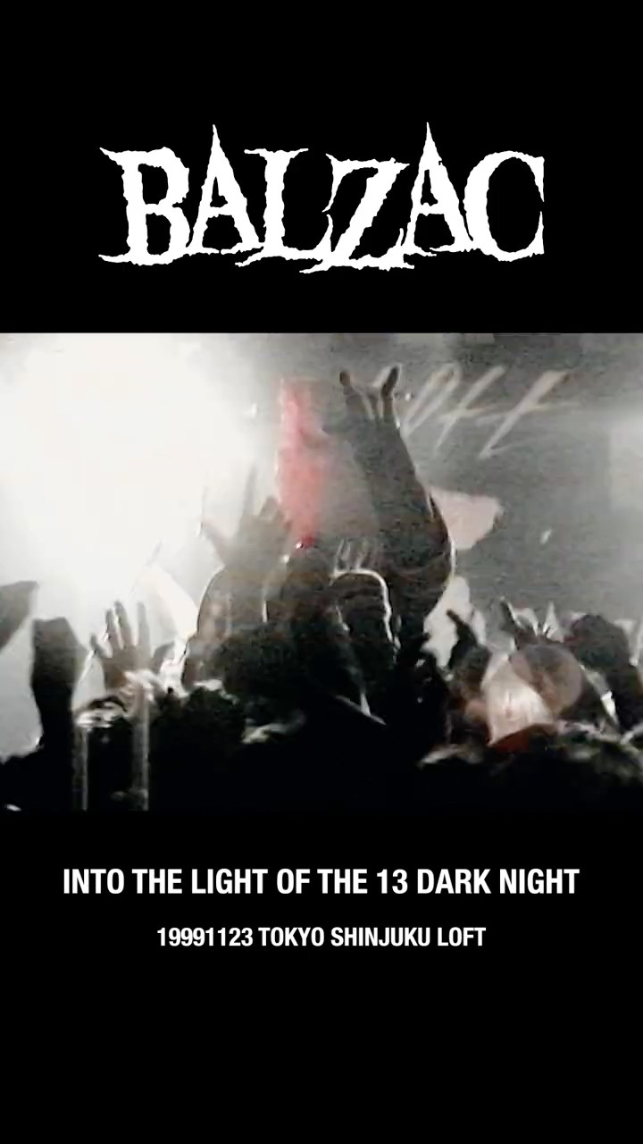 ✩BALZAC DVD INTO THE LIGHT 新宿ロフト BALZAC / Into the Light of the 13 Dark Night（Live at Shinjuku