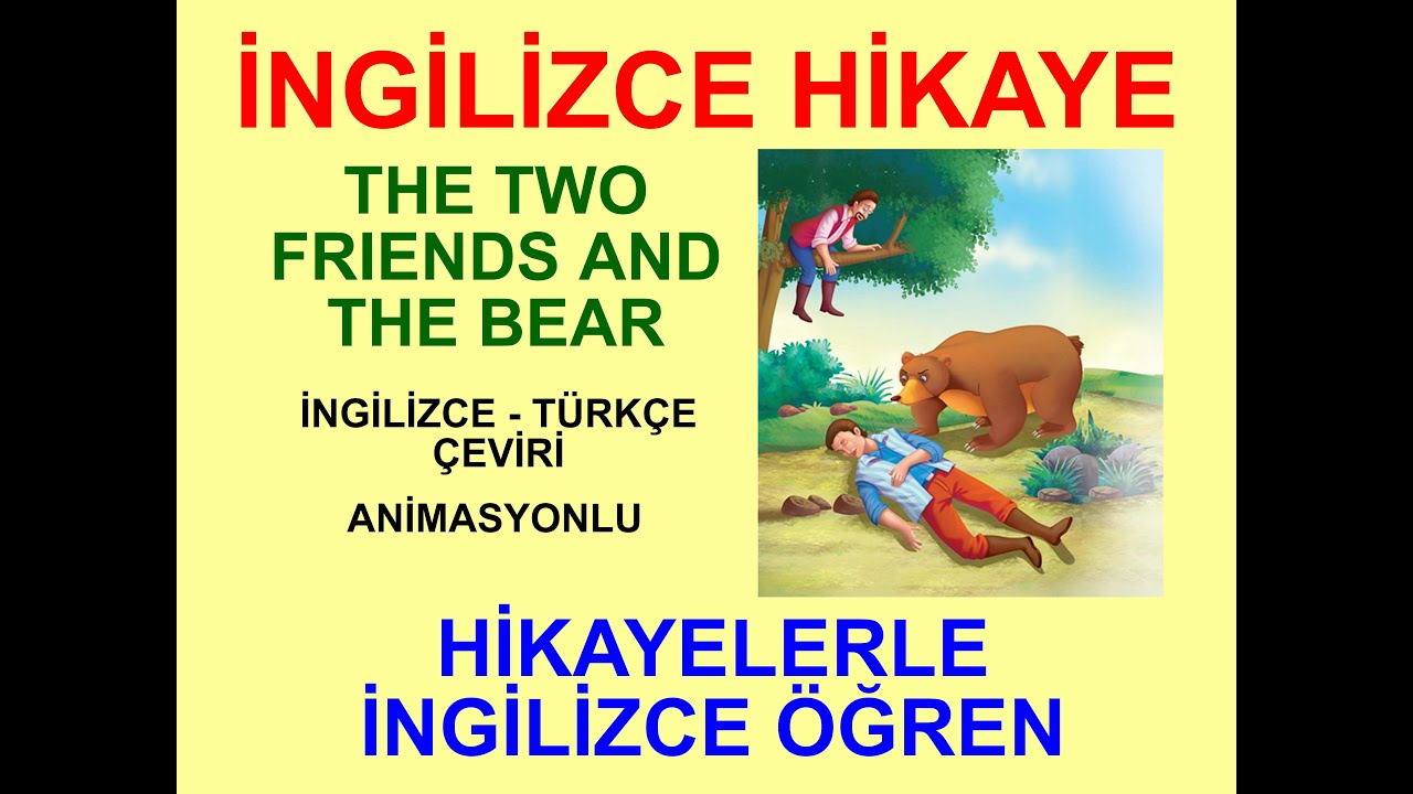 İngilizce Türkçe Hikaye Animasyonlu - The Two Friends And The Bear # ...