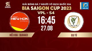 🔴Trực tiếp: Hiếu Hoa Quahaco - Đại Từ | Chung kết Giải BĐ 7 người VĐQG Bia Saigon Cup 2023 | VPL-S4