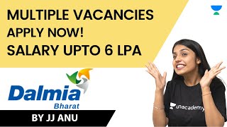 Dalmia Bharat Multiple Vacancies | Salary Upto ₹6 Lakhs | Permanent Job | Job Alerts | JJ Anu screenshot 2