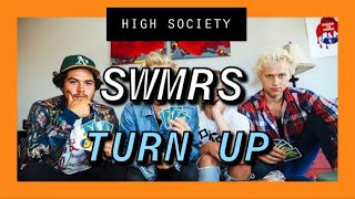 SWMRS -Turn Up | High Society (Cover)