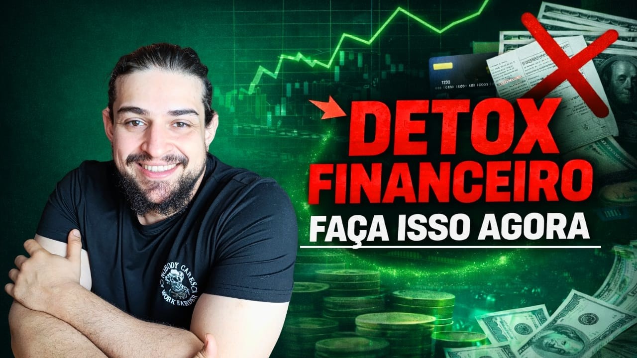 COMO ORGANIZAR SUAS FINANÇAS COM O DETOX FINANCEIRO PARA 2026