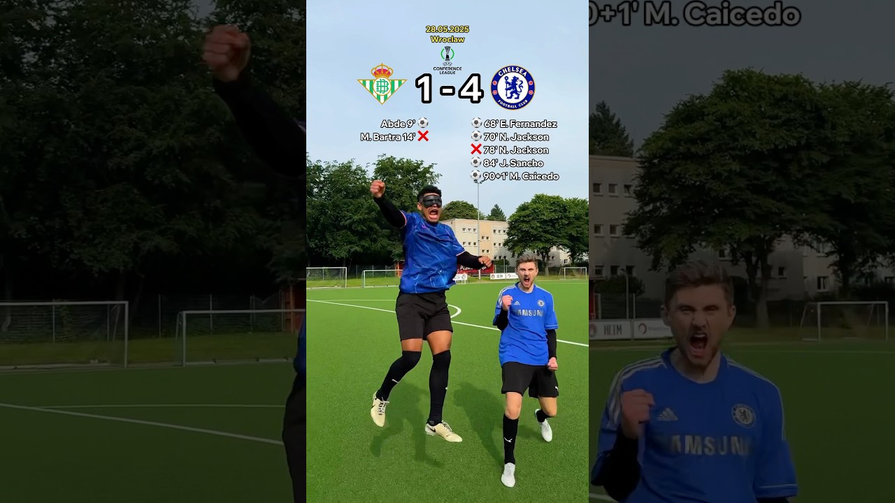 Real Betis - Chelsea Conference League Final 2025 🏆 