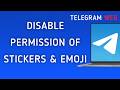 How To Disable Permission Of Stickers And Emoji On Telegram Web On PC (New Update)