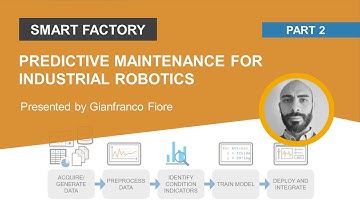 Predictive Maintenance for Industrial Robotics | Robotics For Smart Factory, Part 2