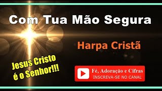 Vídeo de Com Tua Mão Segura