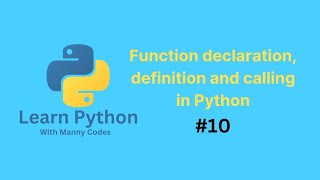 Function declaration, definition and calling in Python. #10