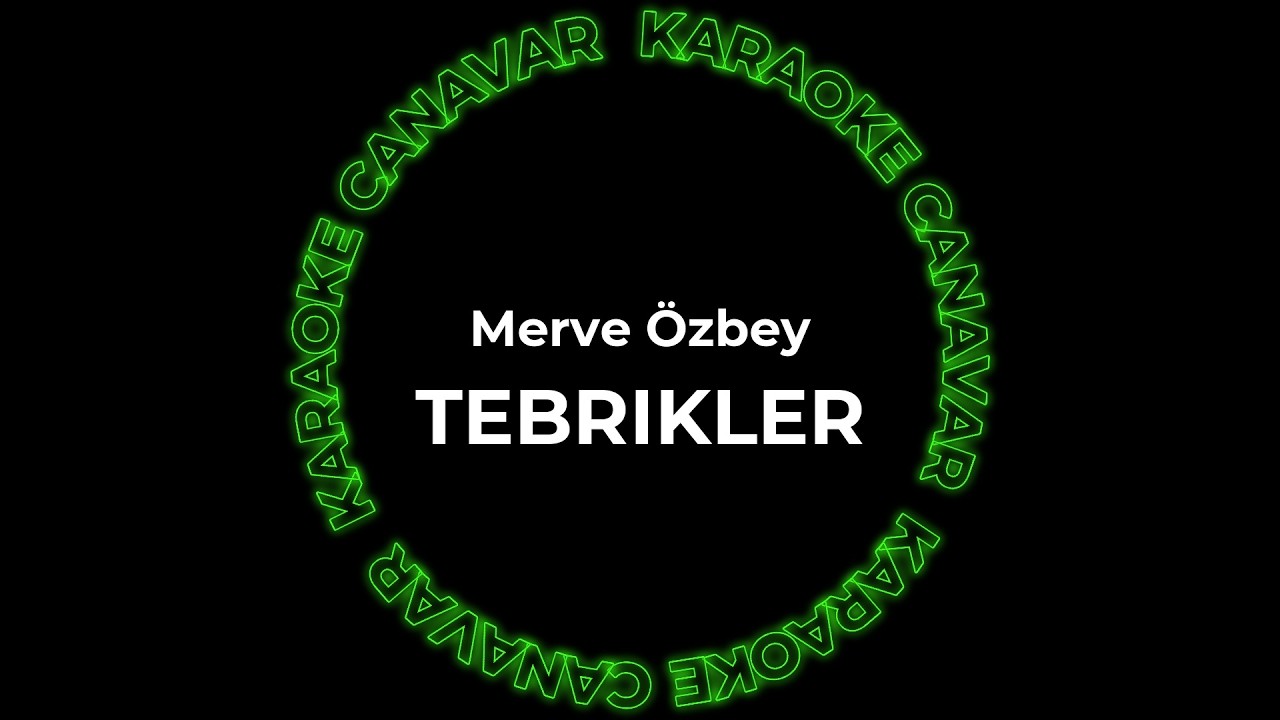 Tebrikler – Merve Özbey karaoke videosu