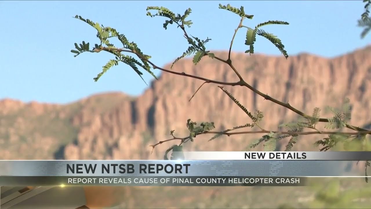 New NTSB details on Pinal County helicopter crash emerge