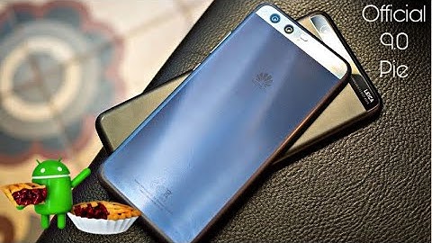 Huawei P10 Official 9.0 Pie Update