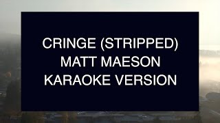 Matt Maeson - Cringe (Stripped) | Karaoke