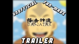 (Danatar) Unofficial fanmade Trailer