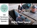 Old Farmhouse Renovation Finding Extra Floor Space!  Part 5
