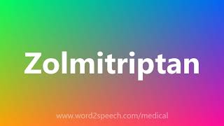Zolmitriptan - Medical Meaning And Pronunciation