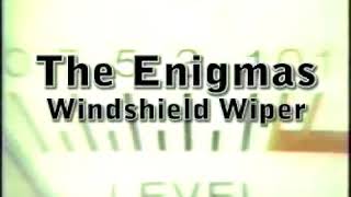 The Enigmas - Windshield Wiper