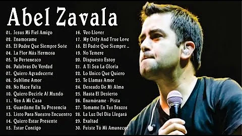 1 Hora Musica Cristiana 2021 - Abel Zavala Sus Mejores Canciones - Abel Zavala