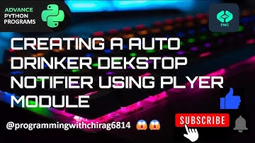 Auto Drinker Notifier In Python | Send Notifications Using Python