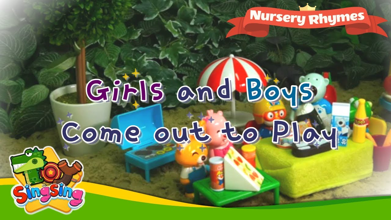 Girls and Boys come out to play song Singsing Nursery Rhymes YouTube