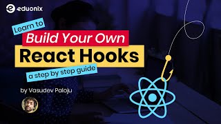 Live Training | Learn to Build your own React Hooks | Q & A | Eduonix