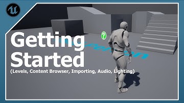 Getting Started in Unreal: Levels, Content Browser, Importing, Audio, Lighting | Unreal Engine 4.26