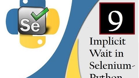 Selenium Python:  Implicitly Wait in Selenium Webdriver with Python