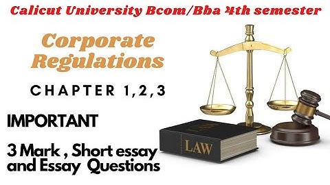 Calicut University 4th sem corporate Regulations important 3,6,10 mark questions from 1,2,3 chapters
