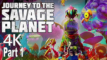 Journey to the Savage Planet - Gameplay Walkthrough Part 1 No Commentary [4K]