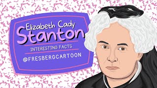 ReDiscovering Women's Achievements in History: Elizabeth Cady Stanton