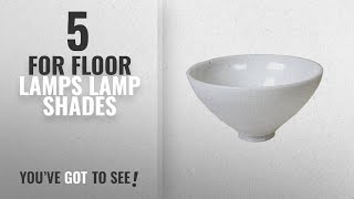 Top 10 For Floor Lamps Lamp Shades [2018 ]: 8 Inch Glass Floor Lamp Reflector Shade Glass Lamp Glass