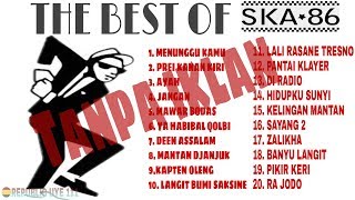 FULL SONG SKA 86 PALING ENAK DI DENGAR || TERBARU TANPA IKLAN