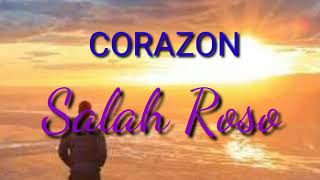 SALAH ROSO - CORAZON LIRIK
