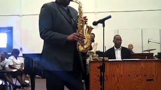 Saxophonist/Singer "Jesus Your the Center of My Joy"