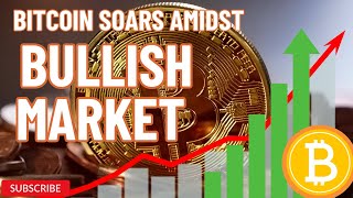 Bitcoin Soars Amidst Bullish Market Sentiment: Fed Rate Cuts on the Horizon?