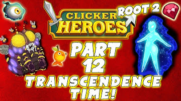 Clicker Heroes Root 2: TRANSCENDENCE TIME! - Walkthrough Guide #12 - PC Gameplay