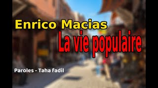 La Vie Populairre Enrico Macias Paroles