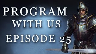 Episode 25 | Program With Us | Avalon Lords: Dawn Rises