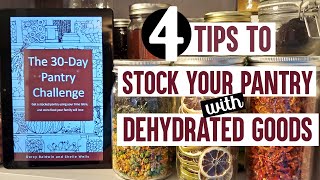 4 TIPS TO STOCKING PANTRY WITH DEHYDRATED FOOD TRICKS | 30 Day Pantry Challenge Ebook reveal!