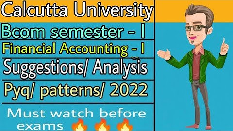 Calcutta University Bcom semester 1 | Financial accounting - I | Suggestions and analysis | 2022-23