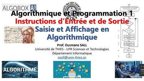 2 Algorithmique 1 LMI1 2021 Instructions d Entrée et de Sortie Saisie et Affichage en Algorithmique