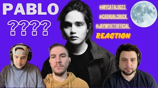 Pablo ???? | REACTION | @MyCatalog23 x @CashualChuck x @JayWyattOfficial