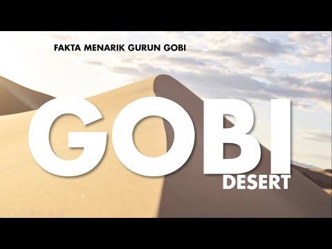 Video: Mengapa gurun gobi disebut gurun?