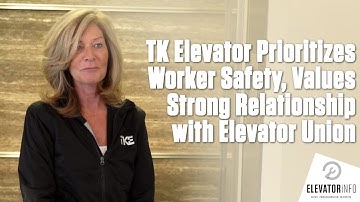 TK Elevator Prioritizes Worker Safety, Values Strong Relationship with Elevator Union