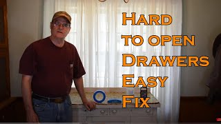 Hard to open Drawers Easy Fix