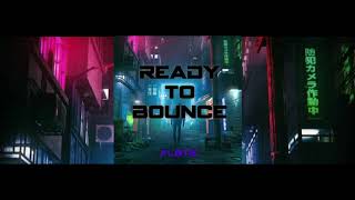 FL8TS - Ready To Bounce (Original Mix)