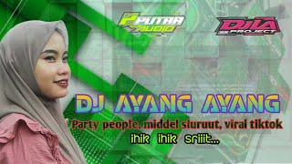 Download Lagu DJ AYANG AYANG BY DJ LA PROJECT FT 2PUTRA AUDIO SUPPORT BY PAPA OKMEL OFFICIAL MP3
