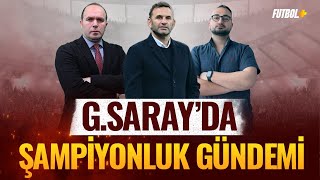 Galatasaray'da şampiyonluk gündemi! | Savaş Çorlu & Eyüp Kaymak